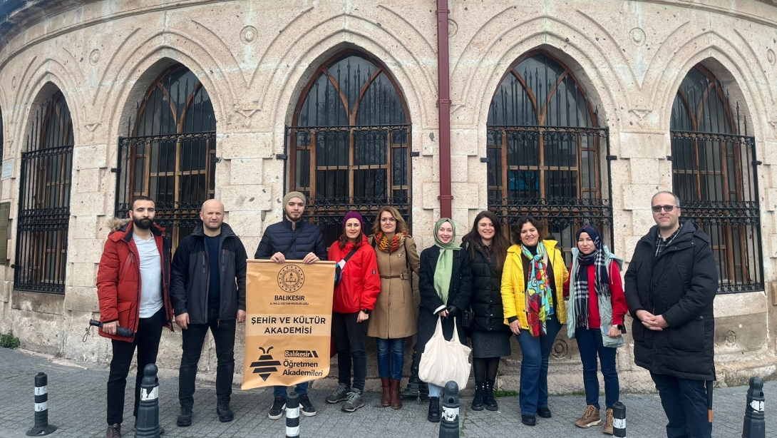 BALIKESİR'DE TARİH VE KÜLTÜRLE DOLU BİR KEŞİF: ÖĞRETMEN AKADEMİLERİ 6. HAFTA ETKİNLİĞİ